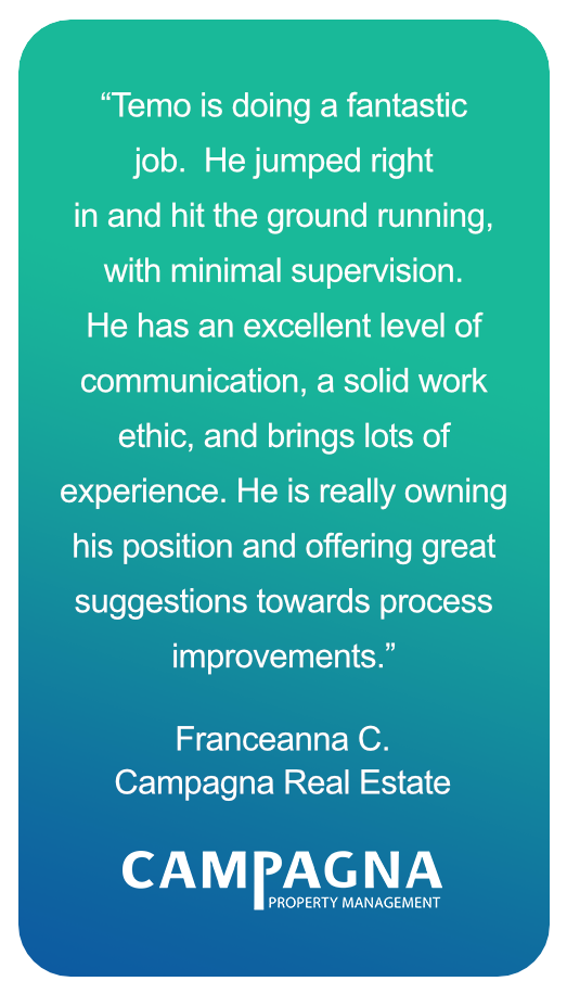Franceanna testimonial - Temo is doing a fantastic job. He jumped right in and hit the ground running with minimal supervision.